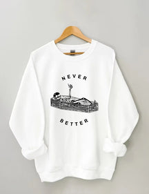 Women's Plus Size Never Better Skeleton Sweatshirt