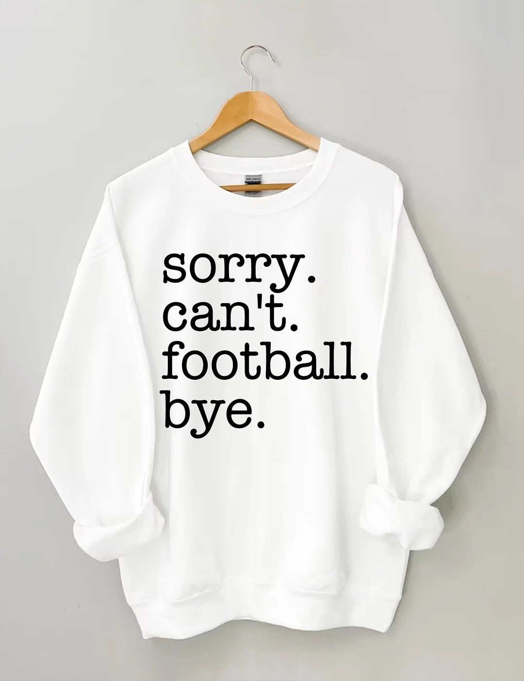 Women's Plus Size Sorry Can't Football Bye Sweatshirt