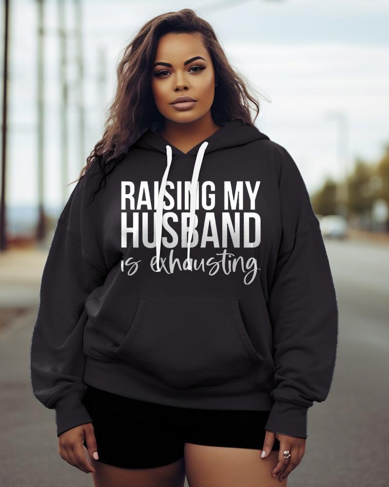 Women's Plus Raising My HUsband Is Exhausting Hoodie