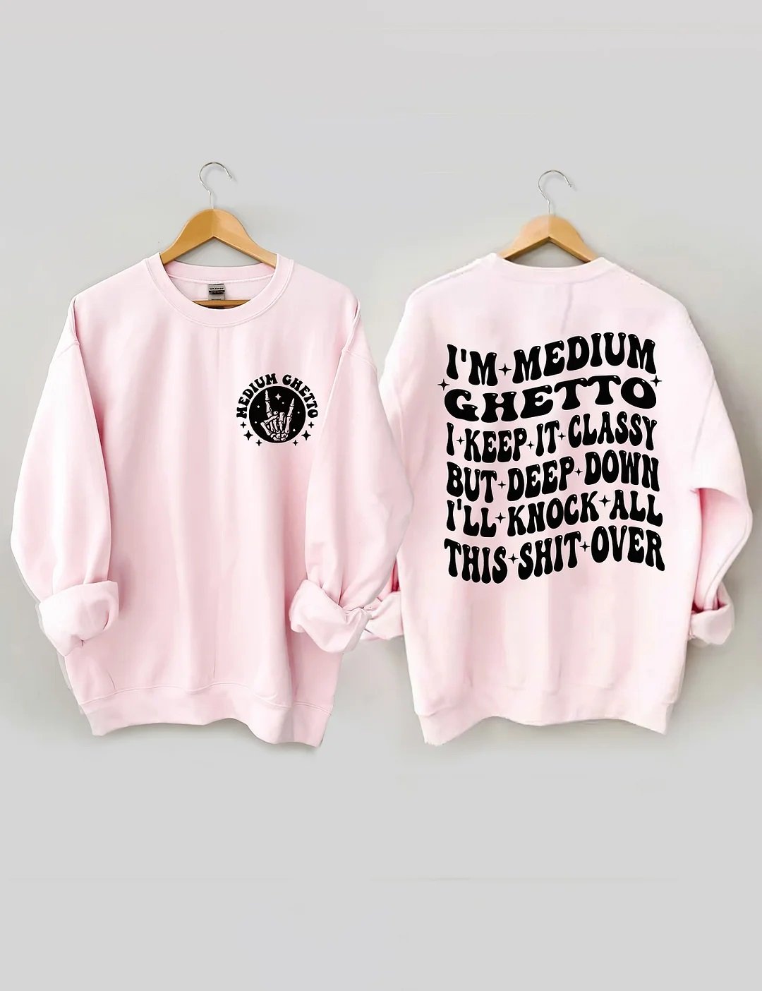 Women's Plus Size I’m Medium Ghetto Sweatshirt