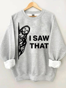 Women's Plus Size I Saw That Sweatshirt