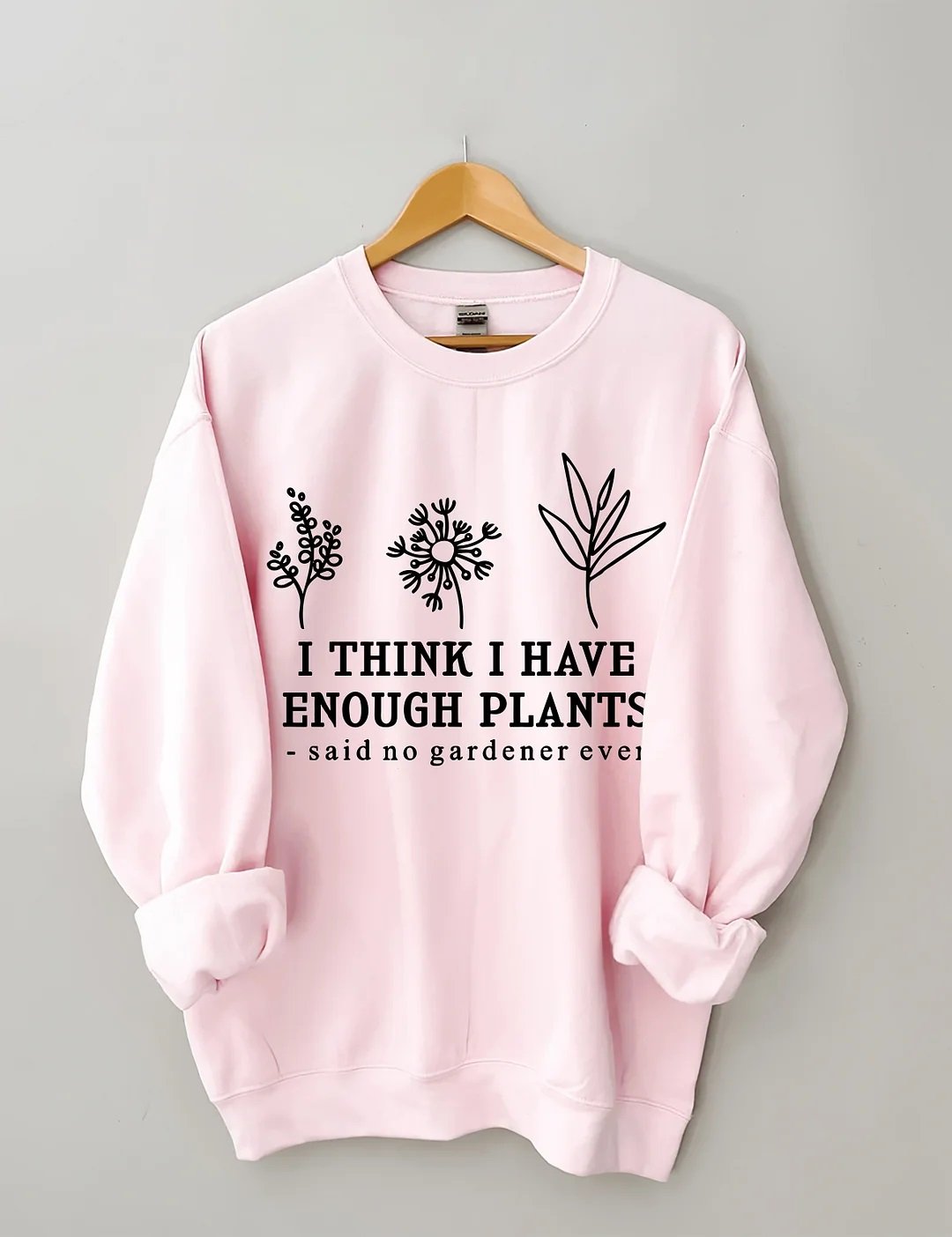 Women's Plus Size I Think I Have Enough Plants Sweatshirt