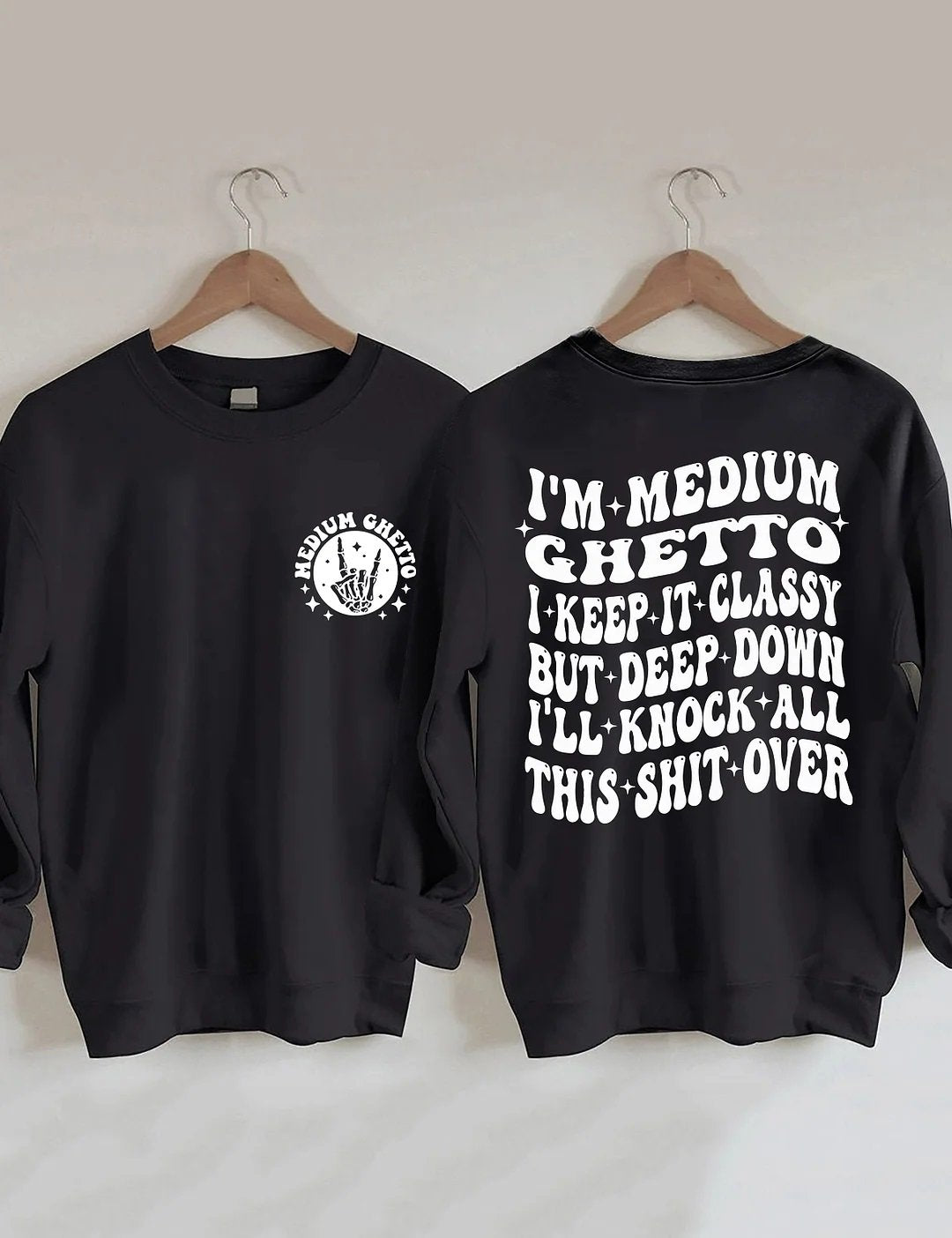 Women's Plus Size I’m Medium Ghetto Sweatshirt