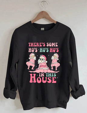 Women's Plus Size There's Some Ho's Ho's Ho's In This House Sweatshirt