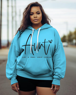 Women's Plus Auntie Like A Mom Only Cooled Hoodie