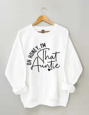 Women's Plus Size Oh Honey, I'm That Auntie Sweatshirt