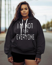 Women's Plus Im Not For Everyone Hoodie