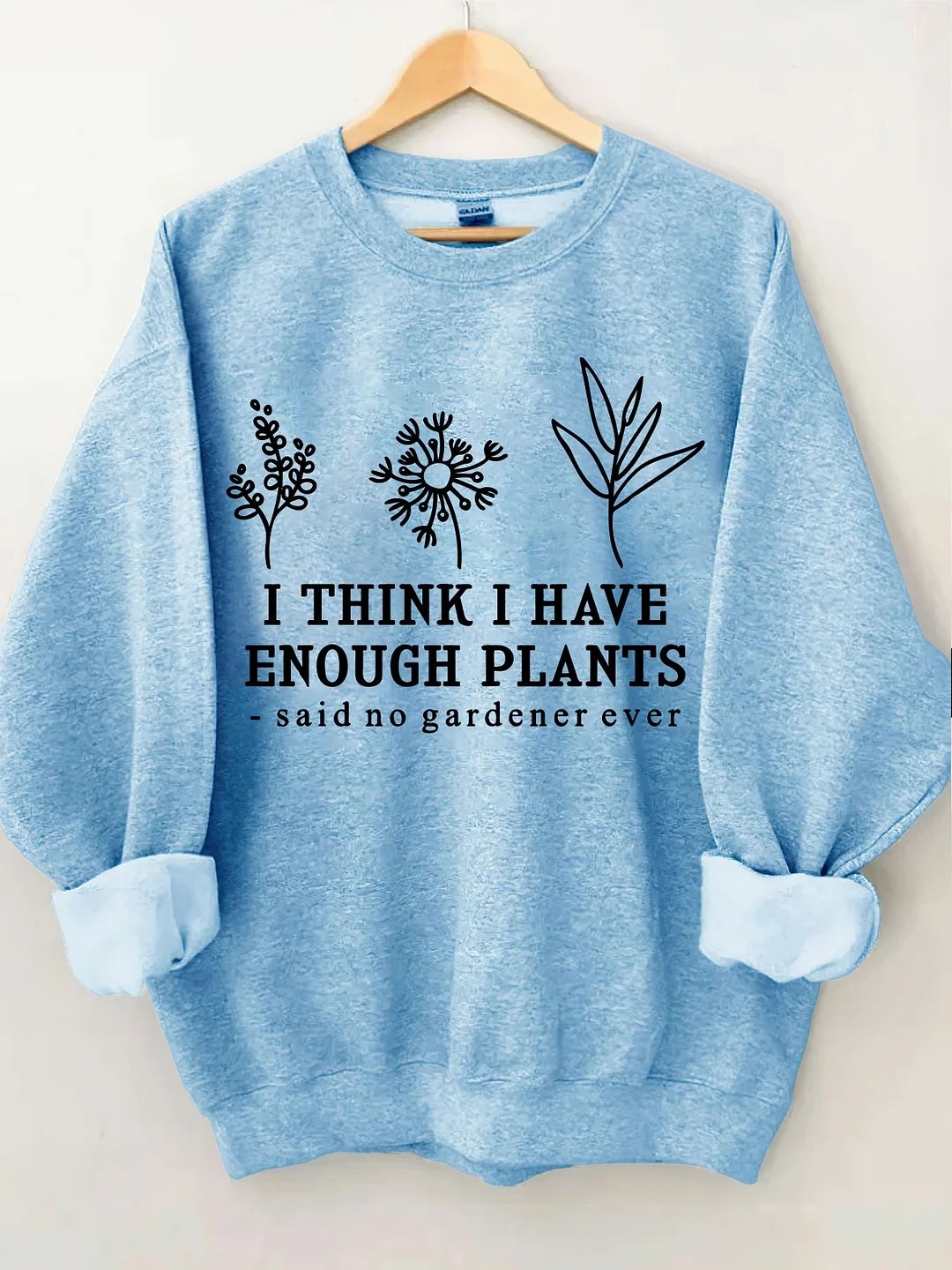 Women's Plus Size I Think I Have Enough Plants Sweatshirt