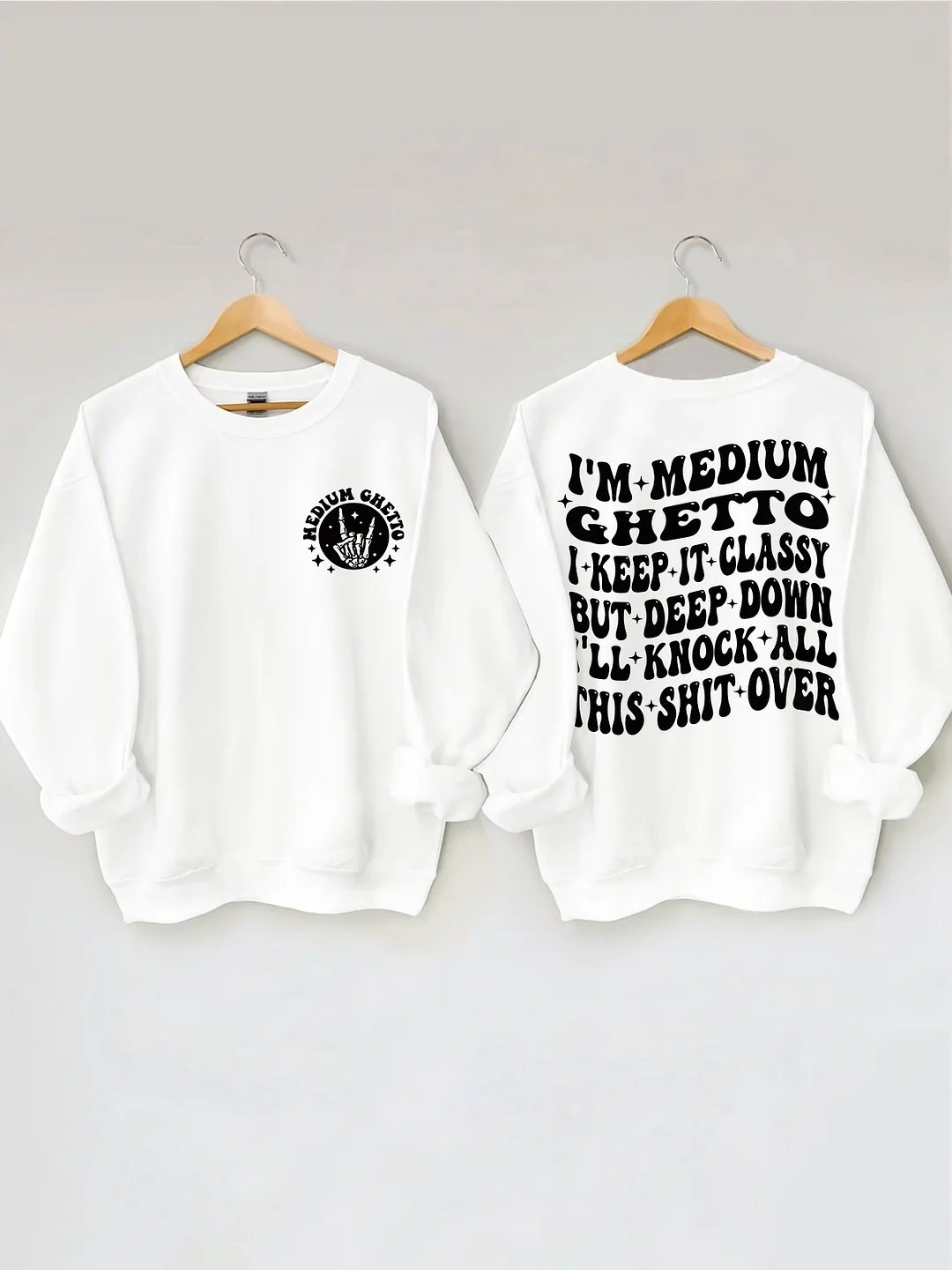 Women's Plus Size I’m Medium Ghetto Sweatshirt