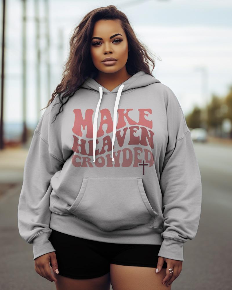 Women's Plus Make Heaven Crowded Christian Hoodie