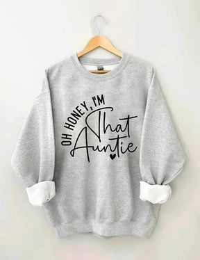 Women's Plus Size Oh Honey, I'm That Auntie Sweatshirt