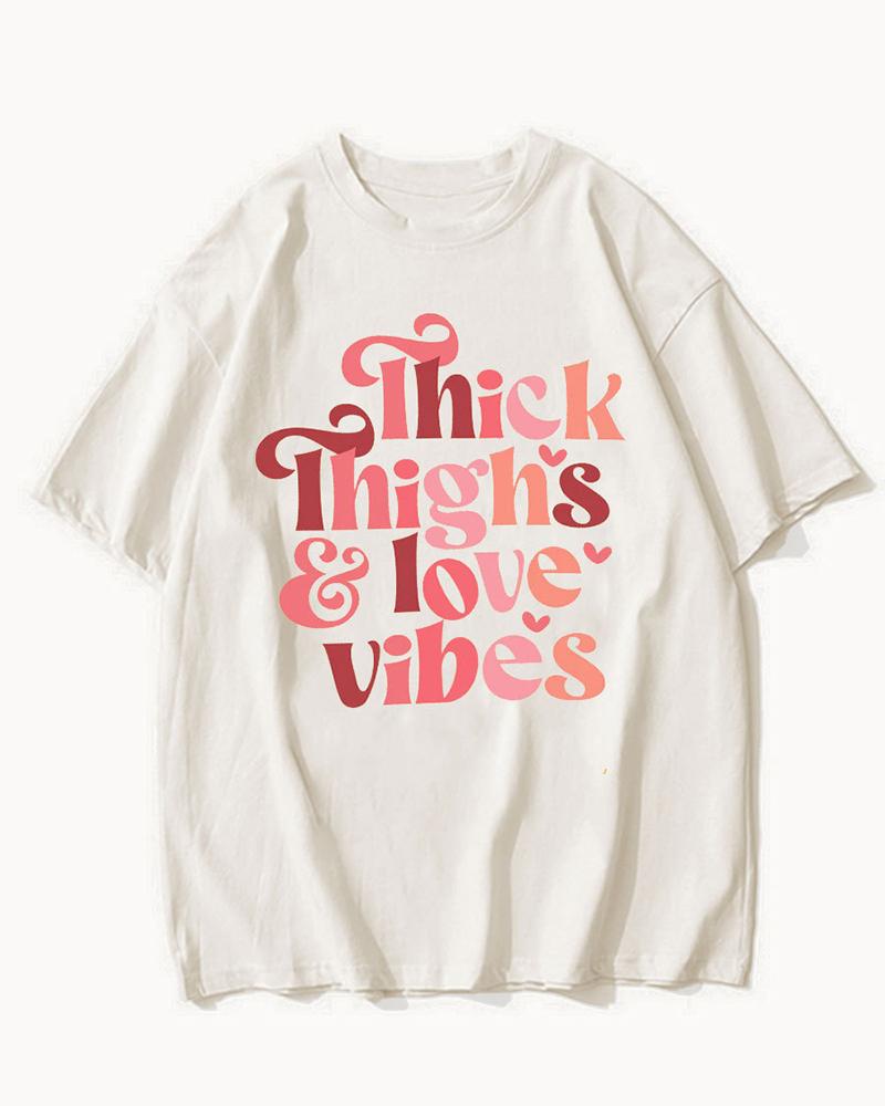 Plus Size Thick Thighs & Love Vibes T-Shirt