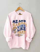 Women's Plus Size Me and Karma Vibe like that Sweatshirt