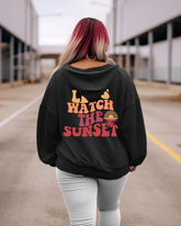 Women's Plus Lets Watch The Sunset Hoodie