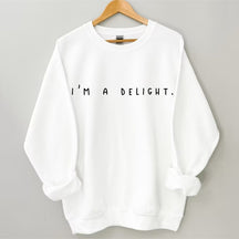 Women's Plus Size I_m a Delight_ Sarcastic Sweatshirt